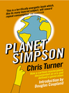 Planet Simpson How a Cartoon Masterpiece Documented an Era and Defined a Generation by Chris Turner eBook